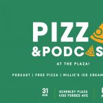 Pizza and Podcast at the Plaza