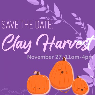 Save the Date: Clay Harvest