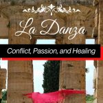“La Danza – Conflict, Passion, and Healing” ...