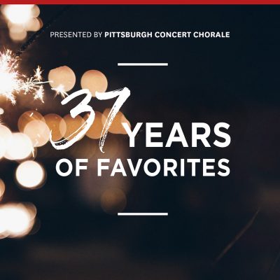 Pittsburgh Concert Chorale’s 37 Years of Favorites