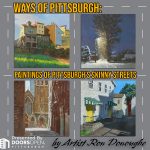 Ways of Pittsburgh: Paintings of Pittsburgh’s Skinny Streets (Multiple Tour Times Available)