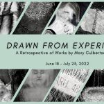 "Drawn From Experience" - A Retrospective of Works by Mary Culbertson-Stark